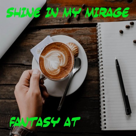 Shine In My Mirage cover art