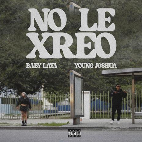 NO LE XREO ft. Young Joshua cover art