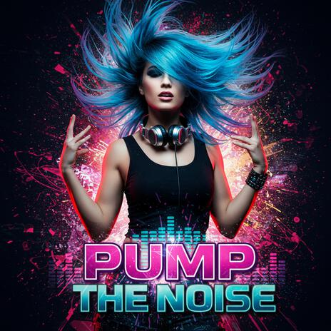Pump The Noise cover art