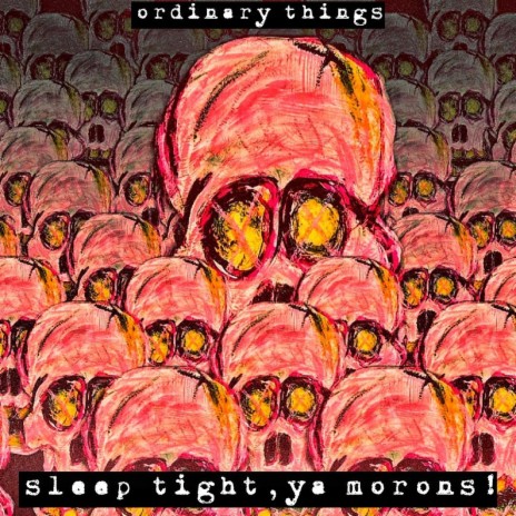 Sleep tight, ya morons! cover art