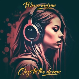 Close to the dream