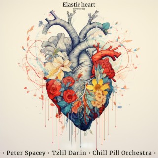 Elastic Heart ft. Tzlil Danin & Chill Pill cover art