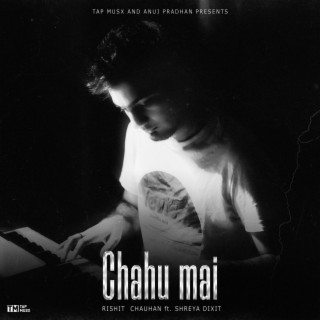 Chahu mai ft. Shreya Dixit cover art