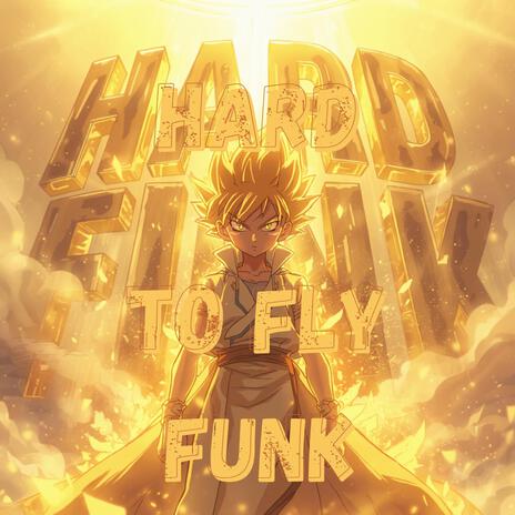 HARD TO FLY FUNK cover art