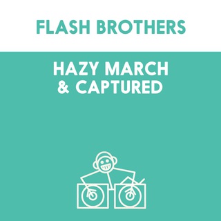 Hazy March & Captured