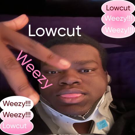 Lowcut Weezy cover art