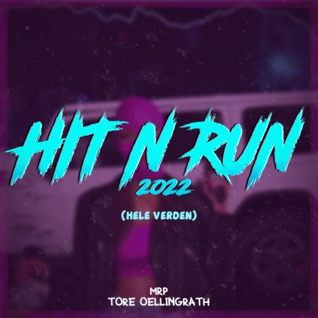 Hit n Run 2022 (Hele Verden) ft. Tore Oellingrath cover art