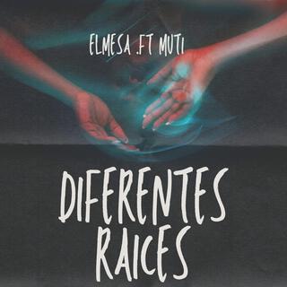 Diferentes Raíces ft. El Muti & 808 Sanchezz cover art