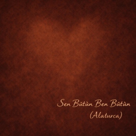 Sen Bütün, Ben Bütün cover art
