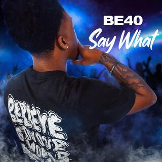 Say What ft. SilencerBig4 670Cain cover art