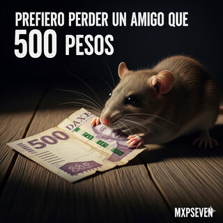 Mejor perder un amigo que 500 pesos cover art