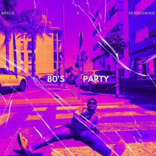 80's party ft. sergionixx cover art