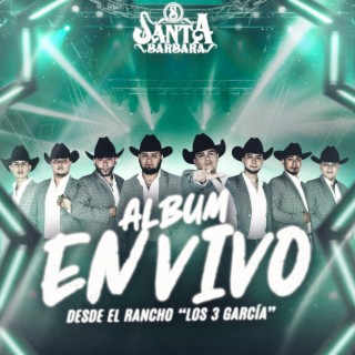 Santa Bárbara En Vivo Desde Rancho Los 3 García (En vivo)