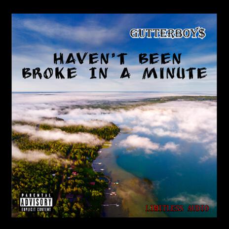 Haven't Been Broke In A Minute cover art