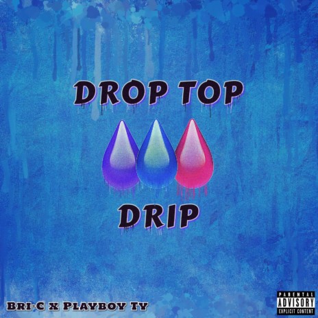 Drop Top Drip (feat. Playboy Ty) cover art