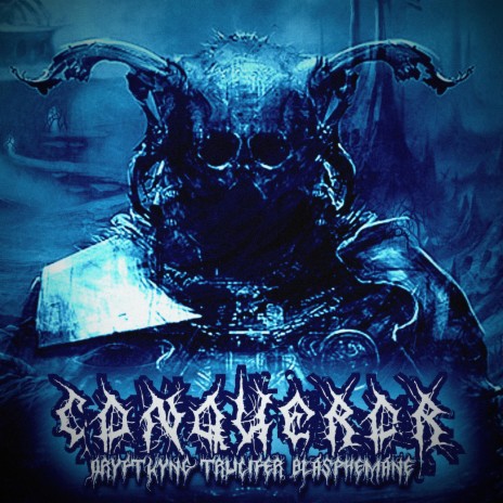 CONQUEROR ft. TRUCIFER & BLASPHEMANE cover art