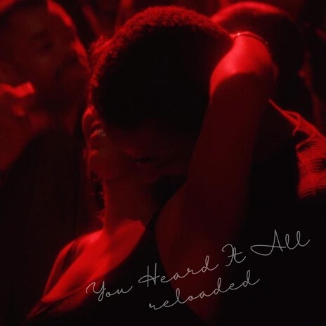You Heard It All (Reloaded) cover art
