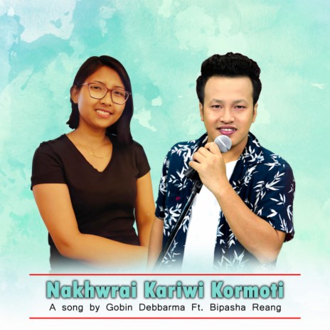Nakhwrai Kariwi Kormoti ft. Bipasha Reang cover art