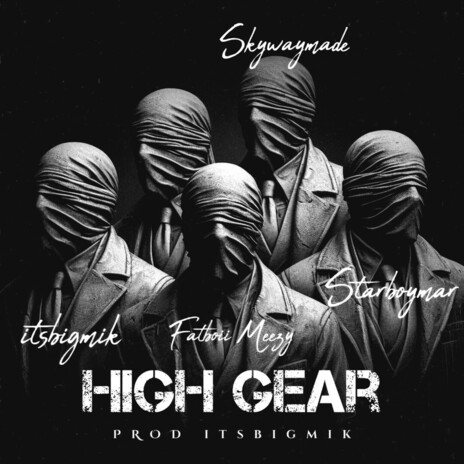 High Gear (Remix) ft. Fatboii meezy, Starboy Mar & Itsbigmik cover art