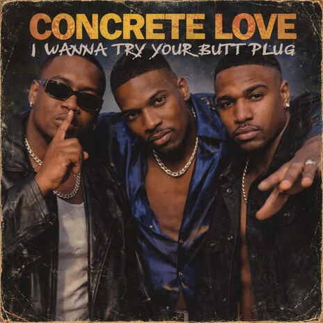 I Wanna Try Your Butt Plug (1996) ft. Concrete Love