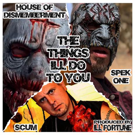 Things I'll Do To You (Album Single Version) ft. House Of Dismemberment & Scum cover art