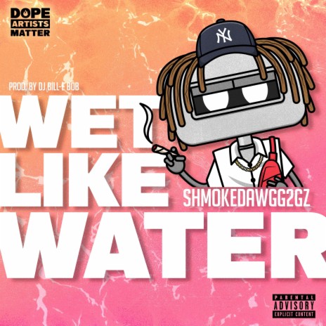 WET LIKE WATER ft. shmoke dawgg 2 gz cover art