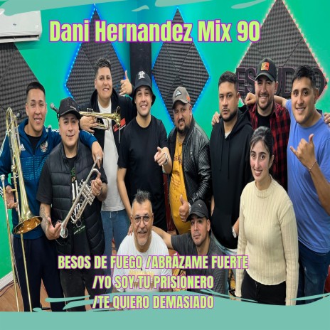 Besos de Fuego / Abrázame Fuerte / Yo Soy Tu Prisionero / Te Quiero Demasiado cover art