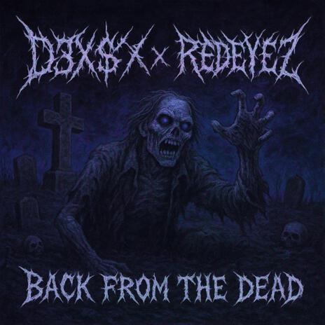 Back From The Dead ft. Redeyez cover art