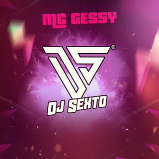 DJ Sexto ft. Mc Gessy cover art