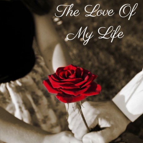 The Love Of My Life (El Amor De Mi Vida)