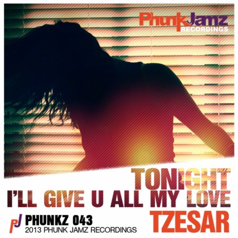 Tonight I'll Give U All My Love (Original Mix) cover art