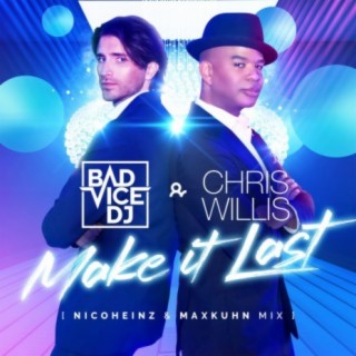 Make It Last (Nico Heinz & Max Kuhn Mix) ft. Chris Willis cover art