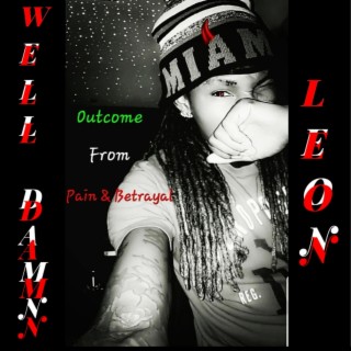 Outcome From Pain & Betrayal