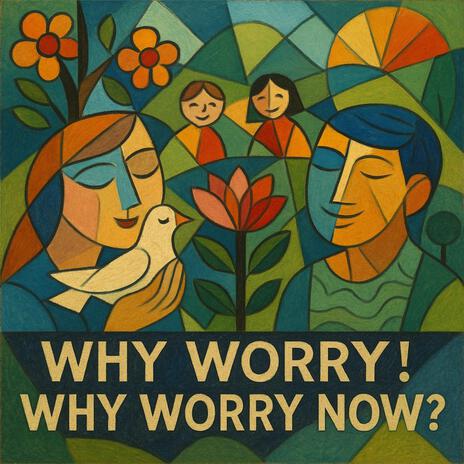 Why Worry Now cover art