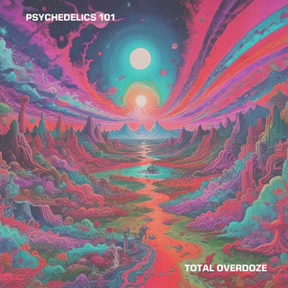 Psychedelics 101
