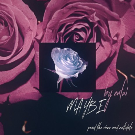 Maybe ft. The Virus And Antidote cover art
