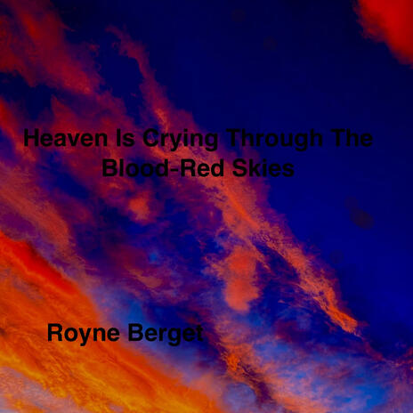 Heaven Is Crying Through The Blood-Red Skies cover art