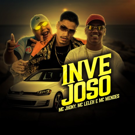 Invejoso ft. MC Mendes & MC Jhonny cover art