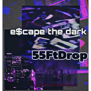e$cape the dark