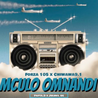 Mculo Omnandi ft. Chiwawa9.1, Papta.D & Juluks44 cover art
