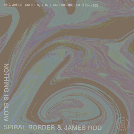 Nothing Is Slow (Original Mix) ft. Spiral Border