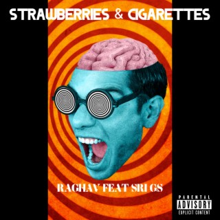 Strawberries and Cigarettes ft. Sri GS, Akhilesh Gogu & Phunko Friction cover art