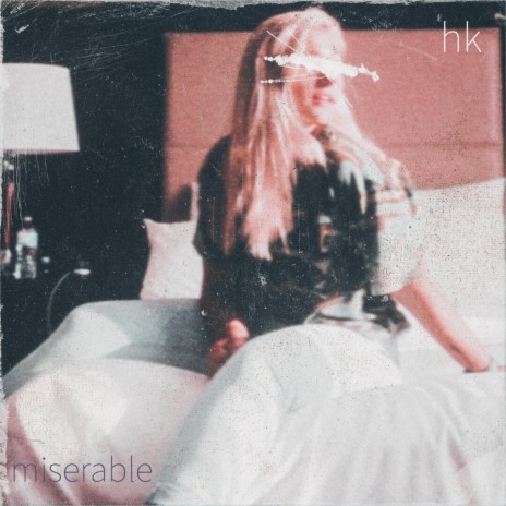 miserable