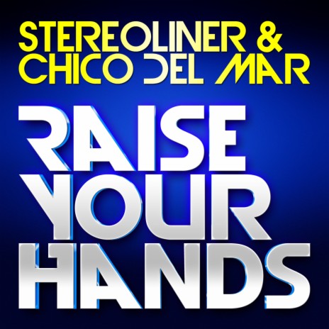 Raise Your Hands (Candy Sandy Remix Edit) ft. Chico Del Mar cover art