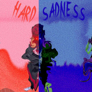 Hard Sadness cover art