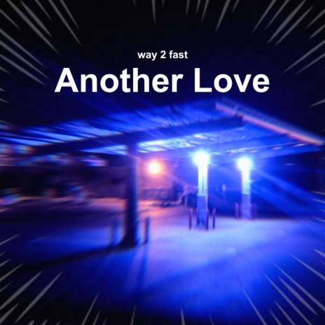 ANOTHER LOVE - HARDSTYLE (SPED UP) ft. Way 2 Hard cover art