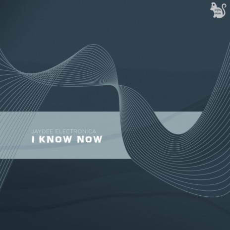 I Know Now (Original Mix) cover art