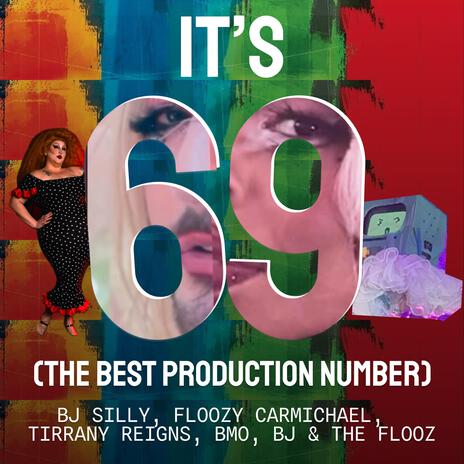 It's 69 (The Best Production Number) ft. Floozy Carmichael, Tirrany Reigns, BMO & BJ & the Flooz cover art