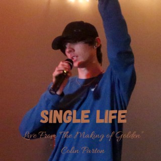 Single Life (Live From The Making of Golden) (Live)