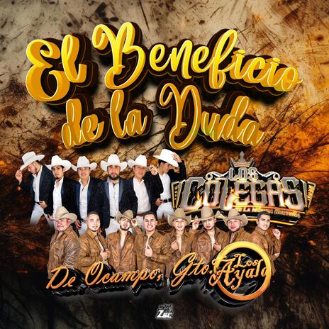 El beneficio de la duda ft. LOS AYALA DE OCAMPO GTO